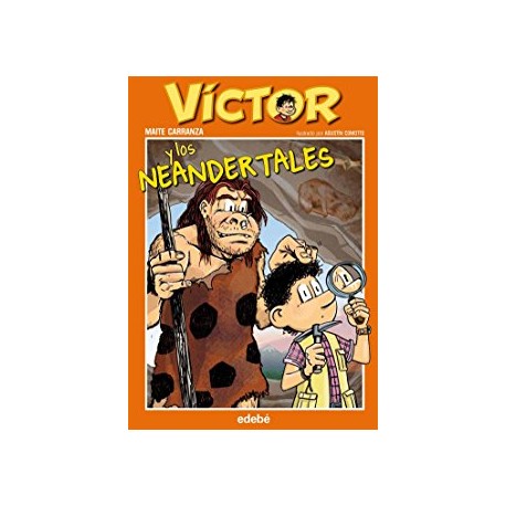 Víctor 4. Víctor y los neandertales