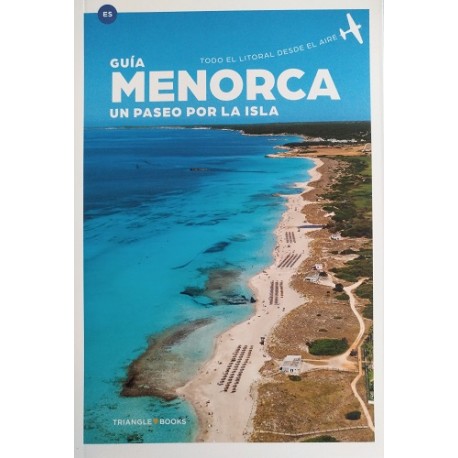 Guía Camí de Cavalls. 20 itinerarios para descubrir Menorca