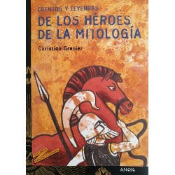 Cuentos y leyendas de los héroes de la mitología