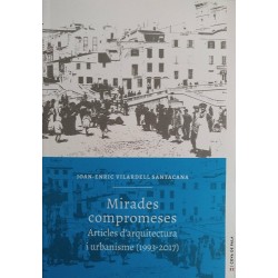 Mirades compromeses. Articles d’arquitectura i urbanisme (1993-2017)