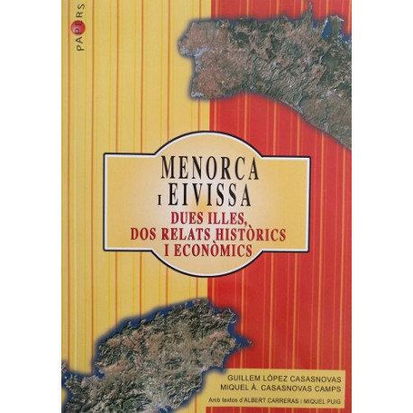 Menorca i Eivissa. Dues illes, dos relats històrics i econòmics