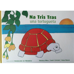 Na Tris Tras, una tortugeta (Animalons de Menorca nº1)