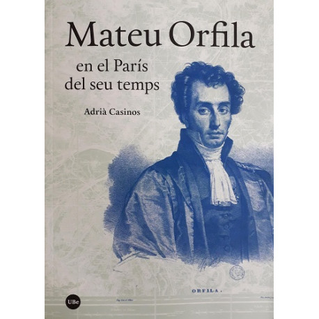 Mateu Orfila en el París del seu temps