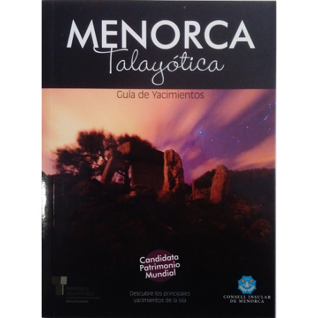 Menorca Talayótica. Guía de yacimientos