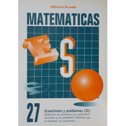 Matemáticas 27. Ecuaciones y problemas (II)