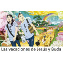Las vacaciones de Jesús y Buda